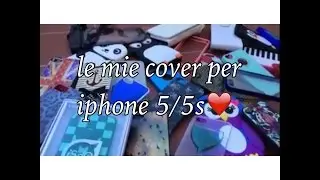 •|||Le mie cover per iphone 5/5s❤️