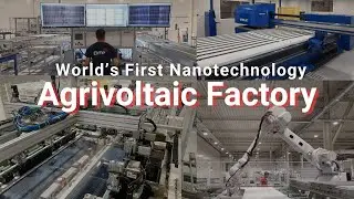 World&rsquo;s First Nanotechnology Agrivoltaic Factory: Growing Food & Energy Simultaneously #solarenergy