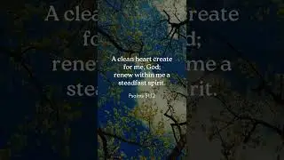 A clean heart create for me, God;    #bible