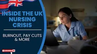 Inside the UK Nursing Crisis: Burnout, Pay Cuts & More