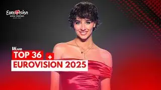 Eurovision 2025 | My Top 36 - NEW: 🇬🇪