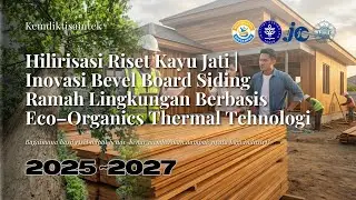 Hilirisasi Riset Kayu Jati Inovasi Bevel Board Siding Ramah Lingkungan Berbasis Eco&ndash;Organics Thermal