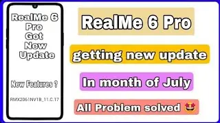 Realme 6 Pro New Update | Realme 6 Pro New July Update C.17 | Realme 6 Pro UI 2.0 New Useless Update