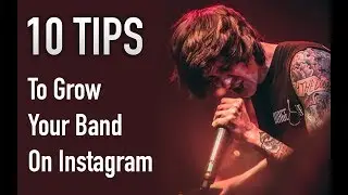 10 Tips to Grow Your Band's Instagram