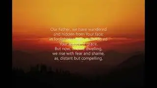 Our Father, We Have Wandered (#611 Common Praise 1998 - Penitence) Kevin Nichols Hans Leo Hassler