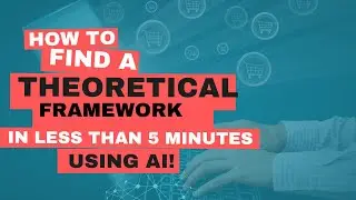How to find your theoretical framework and conceptual framework with AI in less than 5 minutes