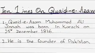 10 Lines on Quaid e Azam | Quaid e Azam Short essay in english | Short essay on Quaid e Azam