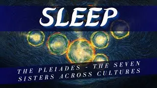 The Pleiades &ndash; The Seven Sisters Across Cultures. #universe #history