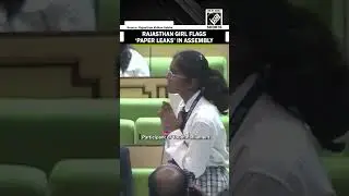 &lsquo;Modern-day Dronacharya&hellip;&rsquo; Rajasthan girl flags organisational corruption, paper leak in Vidhan Sabha
