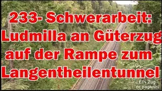 Schwerarbeit f&uuml;r Ludmilla 233 367! Mit einem langem G&uuml;terzug auf der Rampe zum Langentheilentunnel