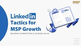 MSP Success on LinkedIn: Proven Strategies for Growth & Engagement
