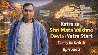 Katra Se Shri Mata Vaishno Devi Yatra Start  new Tarakoot Marg | Latest Vlog | Episode 2.  8/01/2026