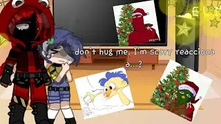 don't hug me,I'm scary reacciona a....?//E L I//