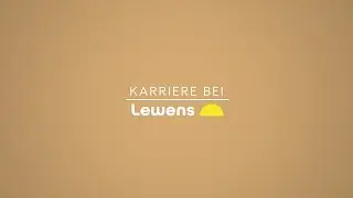 Karriere bei Lewens. Werden Sie Teil unseres Teams!