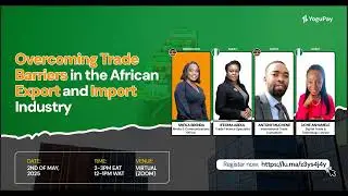 Overcoming Trade Barriers in the African Import & Export Industry - (Webinar)