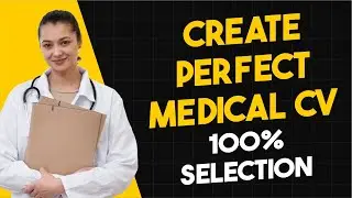How to Create a Standout Healthcare CV | NHS | Perfect Medical CV ( Resume )