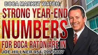 Boca Market Watch: The year end numbers for Boca Raton are in | Joe Hillner | 954-799-6867