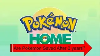 What happens to your Pokemon if you get Pokemon Home after 2 years of not having it?