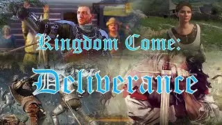 Первое прохождение Kingdom Come: Deliverance. #2