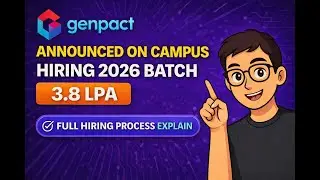 Genpact On Campus Hiring 2026 Batch | 3.8 LPA | Full Hiring Process Explained