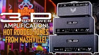 3rd Power Amplification: Hot-Rodded Tones From Nashville! | Ft. Danny Dela Cruz