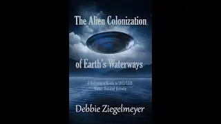 Alien Colonization of Earth's Waterways book trailer