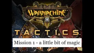 Warmachine Tactics Campaign Mission 1 Playthrough