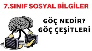 7.SINIF GÖÇ NEDİR - GÖÇ ÇEŞİTLERİ
