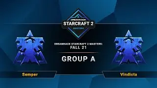 SC2 - Semper vs. Vindicta - DreamHack SC2 Masters 2021: Fall - Group A - NA
