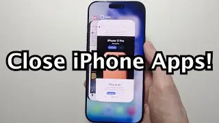 iPhone 17: как закрыть приложения и несколько приложений одновременно!