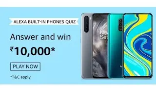 Amazon Alexa Built In Phones Quiz Answer And Win Rs 10,000 as Amazon Pay Balance February 19, 2021