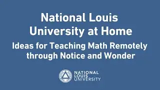 Ideas for Teaching Math Remotely through Notice and Wonder
