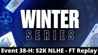 Winter Series 38-H: $2K PKO Final Table Replay FouEnculePL | raidalot | Grozzorg