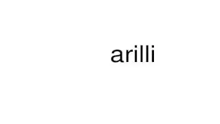 How to pronounce arilli
