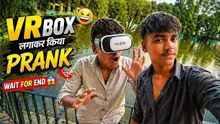 Dost Ke Sath VR Box Prank😱😂