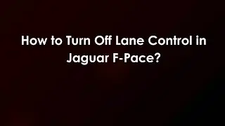 Как отключить контроль полосы движения в Jaguar F-Pace?