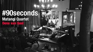 #90seconds | Let the trees speak, Oene van Geel | Matangi Quartet