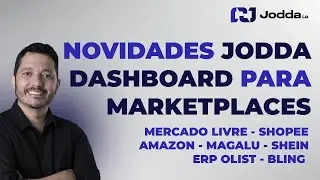 Novas ferramentas do Dashboard Jodda para vender mais no Mercado Livre, Shopee e Amazon