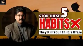 Stop These 5 Common Parenting Habits That Harm Your Child&rsquo;s Brain Development, Learning Ability