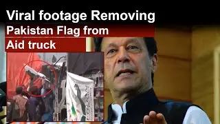 Afghan Taliban removes Pakistan Flag from Aid Truck