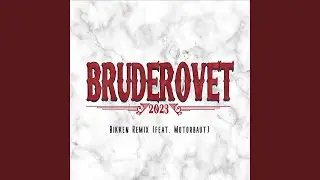 Bruderovet 2023 (Bikken Remix)