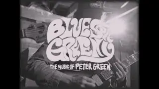 My Heart Beats Like A Hammer | Live In-Studio | Blues For Greeny &ndash; Music of Peter Green