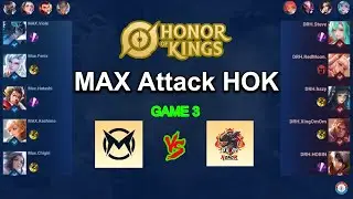 Team Max vs Droar Honor | GAME 3 | ការប្រកួត MAX Attack HOK Tournament | HOK GameKH