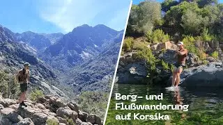 geiler als Canyoning: Berg- und Flu&szlig;wanderung in Korsika