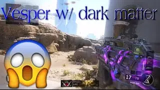 Vesper Gameplay w/ Dark Matter