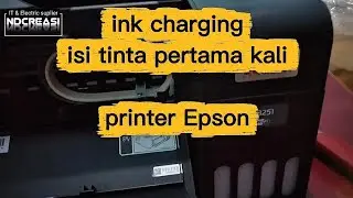 Cara Isi Tinta Pertama Kali Printer Epson | Tutorial Ink Charging Lengkap!