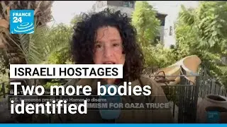 Two more Israeli hostage bodies returned and identified &bull; FRANCE 24 English