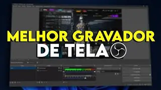 O MELHOR GRAVADOR DE TELA GR&Aacute;TIS para PC em 2026 | Tutorial Completo | OBS Studio
