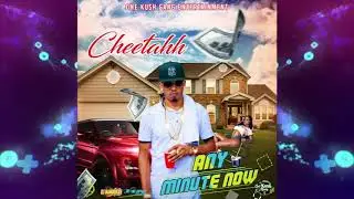 Cheetahh - Any Minute Now (One Box Riddim)...