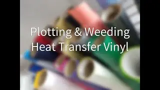 Cutting & Weeding - Peeling - Vinyl
